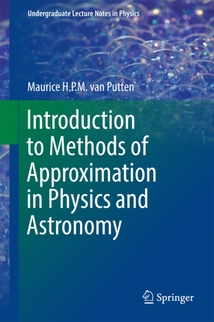 Introduction to Methods of Approximation in Physics and Astronomy, EPUB eBook