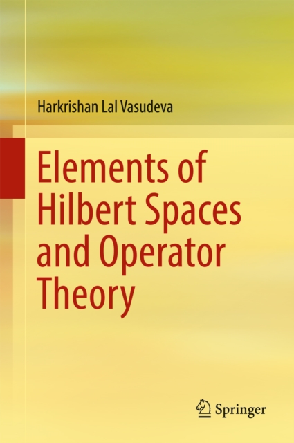 Elements of Hilbert Spaces and Operator Theory, EPUB eBook