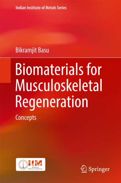 Biomaterials for Musculoskeletal Regeneration : Concepts, EPUB eBook