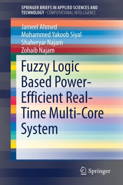 Fuzzy Logic Based Power-Efficient Real-Time Multi-Core System, Paperback / softback Book