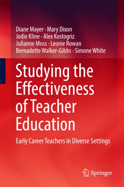 Studying the Effectiveness of Teacher Education : Early Career Teachers in Diverse Settings, EPUB eBook