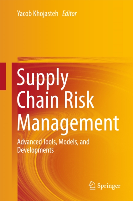 Supply Chain Risk Management : Advanced Tools, Models, and Developments, PDF eBook