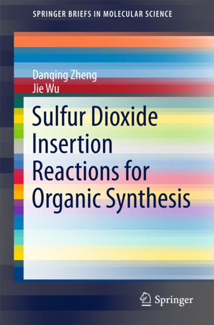 Sulfur Dioxide Insertion Reactions for Organic Synthesis, EPUB eBook