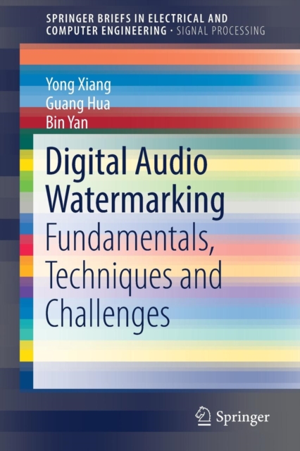 Digital Audio Watermarking : Fundamentals, Techniques and Challenges, Paperback / softback Book