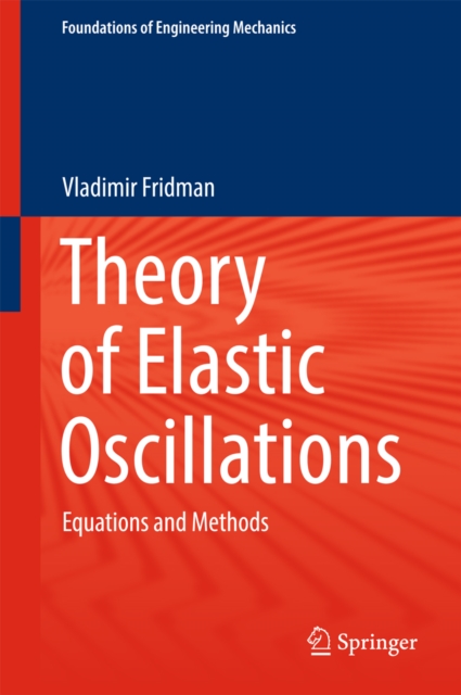 Theory of Elastic Oscillations : Equations and Methods, PDF eBook