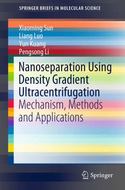 Nanoseparation Using Density Gradient Ultracentrifugation : Mechanism, Methods and Applications, EPUB eBook