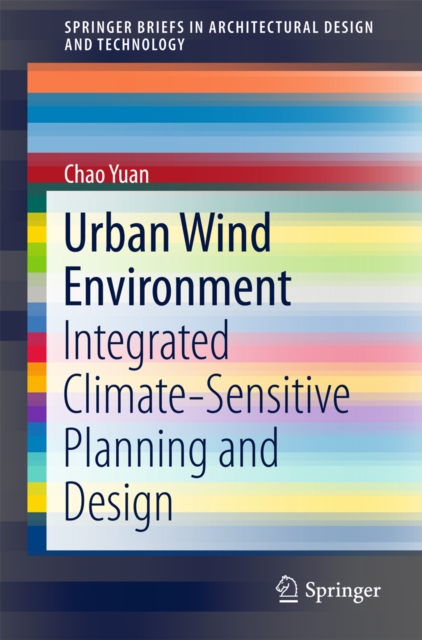 Urban Wind Environment : Integrated Climate-Sensitive Planning and Design, EPUB eBook