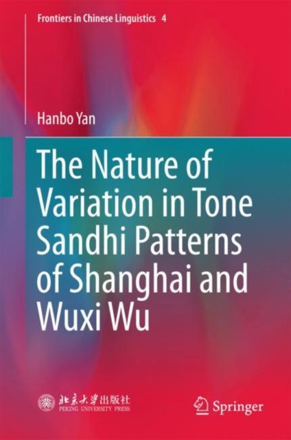 The Nature of Variation in Tone Sandhi Patterns of Shanghai and Wuxi Wu, EPUB eBook