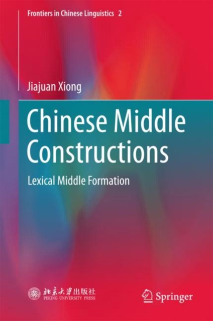 Chinese Middle Constructions : Lexical Middle Formation, EPUB eBook