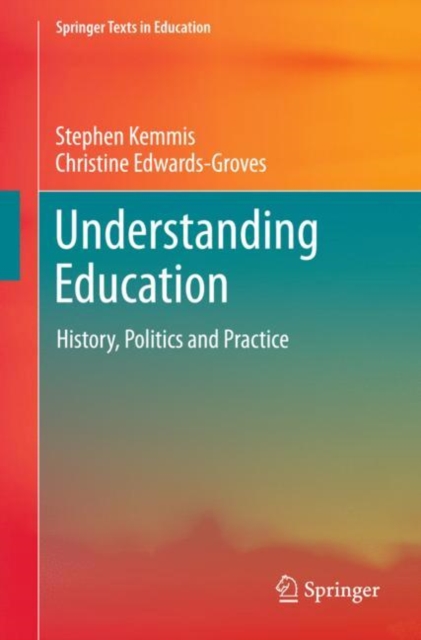 Understanding Education : History, Politics and Practice, EPUB eBook