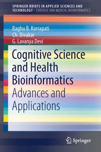 Cognitive Science and Health Bioinformatics : Advances and Applications, Paperback / softback Book