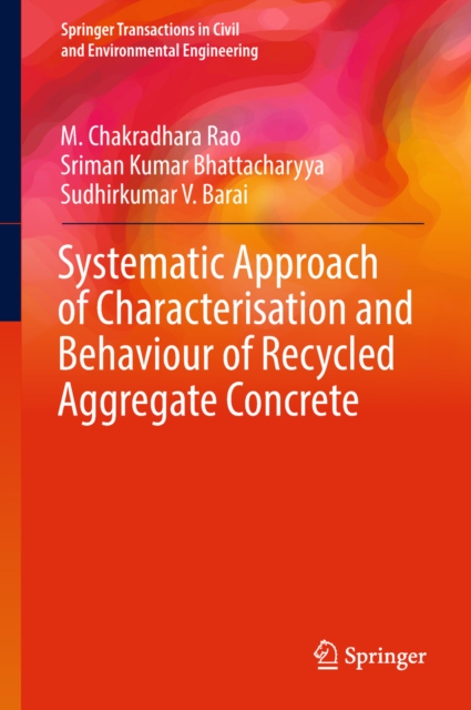 Systematic Approach of Characterisation and Behaviour of Recycled Aggregate Concrete, EPUB eBook
