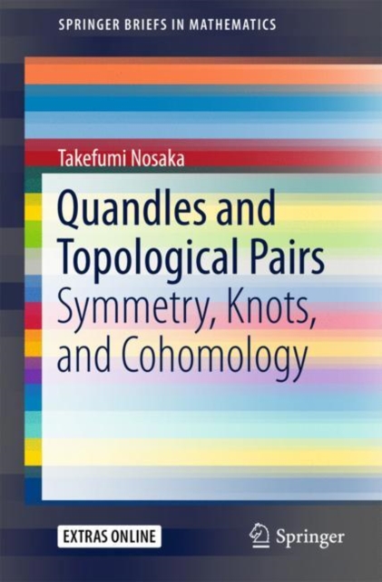 Quandles and Topological Pairs : Symmetry, Knots, and Cohomology, EPUB eBook