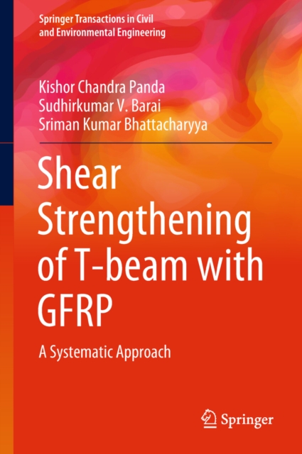 Shear Strengthening of T-beam with GFRP : A Systematic Approach, EPUB eBook
