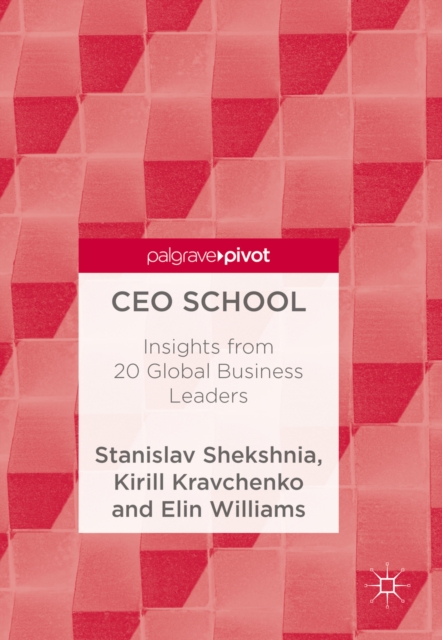CEO School : Insights from 20 Global Business Leaders, EPUB eBook