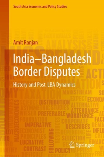 India-Bangladesh Border Disputes : History and Post-LBA Dynamics, EPUB eBook
