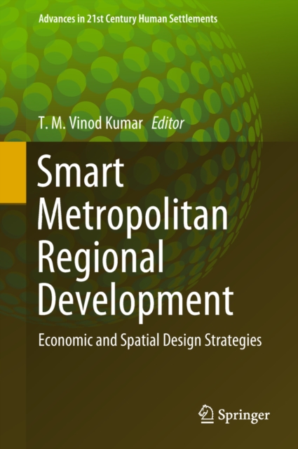 Smart Metropolitan Regional Development : Economic and Spatial Design Strategies, EPUB eBook