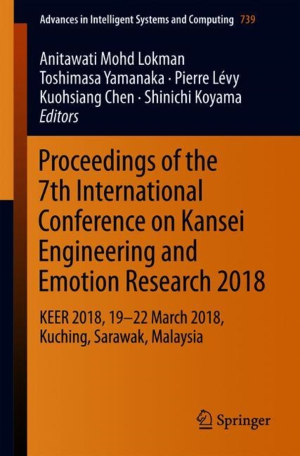 Proceedings of the 7th International Conference on Kansei Engineering and Emotion Research 2018 : KEER 2018, 19-22 March 2018, Kuching, Sarawak, Malaysia, PDF eBook