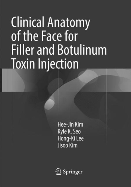Clinical Anatomy of the Face for Filler and Botulinum Toxin Injection, Paperback / softback Book