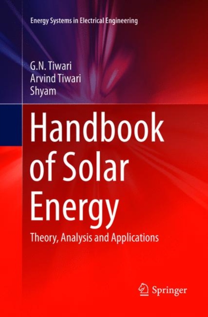Handbook of Solar Energy : Theory, Analysis and Applications, Paperback / softback Book