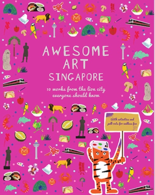 Awesome Art Singapore : 10 Works from the Lion City Everyone Should Know, Paperback / softback Book