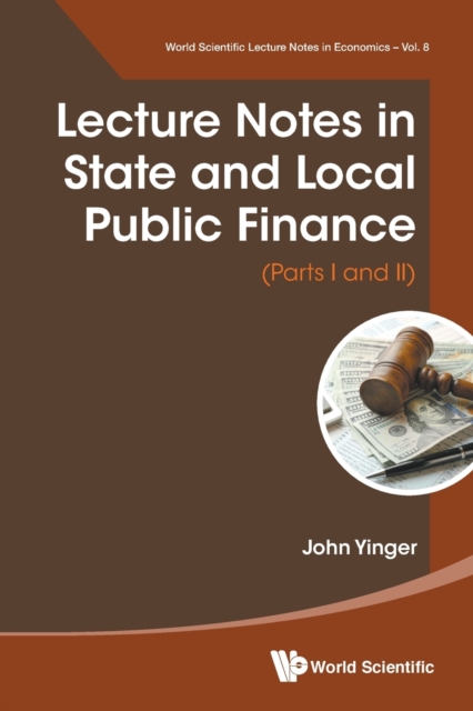 Lecture Notes In State And Local Public Finance (Parts I And Ii), Paperback / softback Book