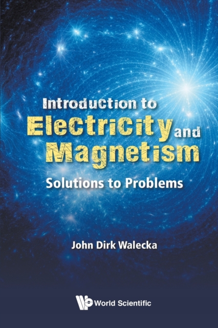Introduction To Electricity And Magnetism: Solutions To Problems, Paperback / softback Book
