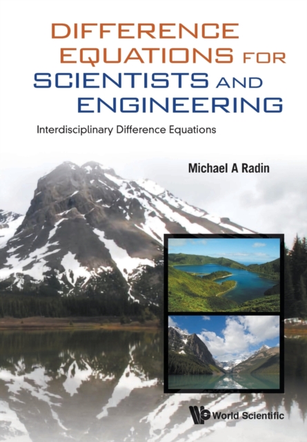 Difference Equations For Scientists And Engineering: Interdisciplinary Difference Equations, Paperback / softback Book