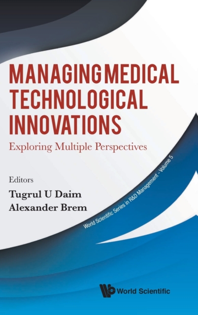 Managing Medical Technological Innovations: Exploring Multiple Perspectives, Hardback Book