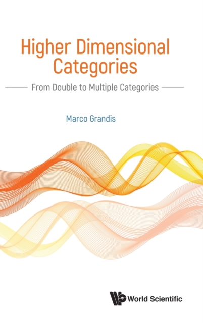Higher Dimensional Categories: From Double To Multiple Categories, Hardback Book
