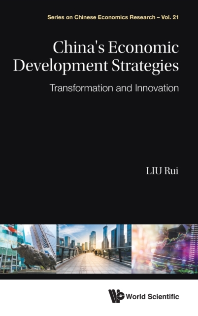 China's Economic Development Strategies: Transformation And Innovation, Hardback Book