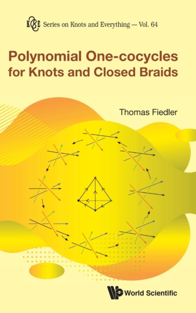 Polynomial One-cocycles For Knots And Closed Braids, Hardback Book