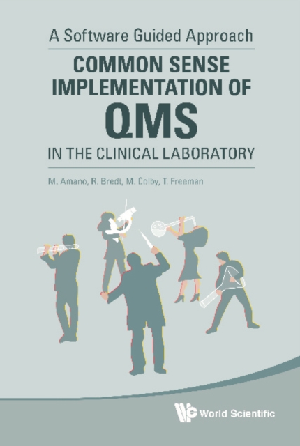Common Sense Implementation Of Qms In The Clinical Laboratory: A Software Guided Approach, EPUB eBook