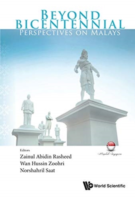 Beyond Bicentennial: Perspectives On Malays, Hardback Book