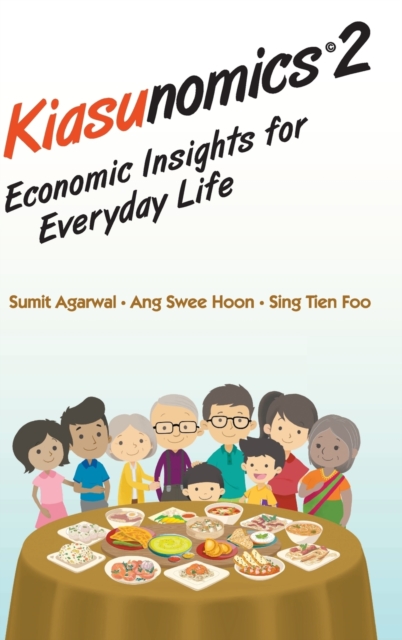 Kiasunomics 2: Economic Insights For Everyday Life, Hardback Book