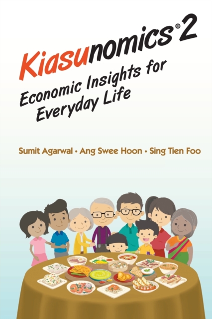 Kiasunomics 2: Economic Insights For Everyday Life, Paperback / softback Book