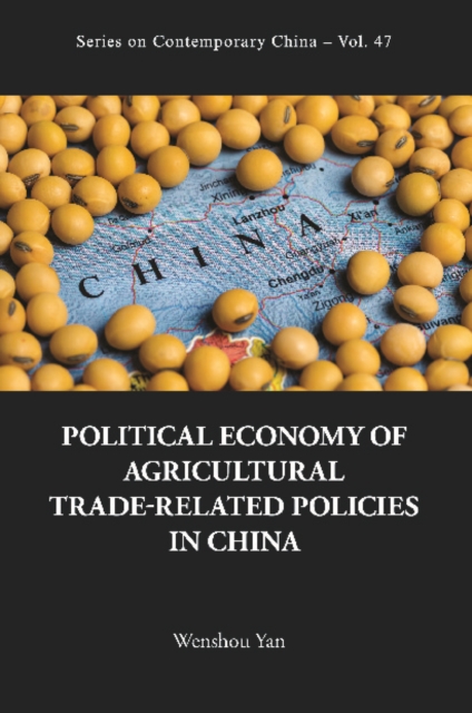 Political Economy Of Agricultural Trade-related Policies In China, EPUB eBook
