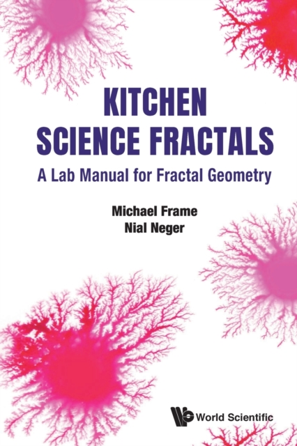 Kitchen Science Fractals: A Lab Manual For Fractal Geometry, Paperback / softback Book