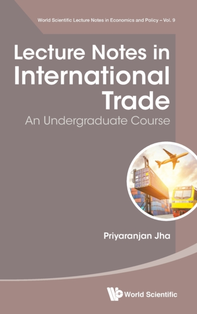Lecture Notes In International Trade: An Undergraduate Course, Hardback Book
