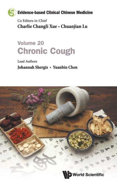 Evidence-based Clinical Chinese Medicine - Volume 20: Chronic Cough, Hardback Book