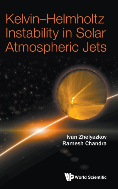 Kelvin-helmholtz Instability In Solar Atmospheric Jets, Hardback Book
