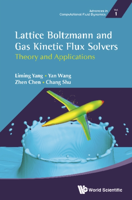 Lattice Boltzmann And Gas Kinetic Flux Solvers: Theory And Applications, EPUB eBook