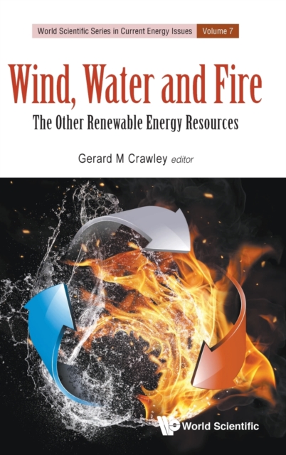 Wind, Water And Fire: The Other Renewable Energy Resources, Hardback Book