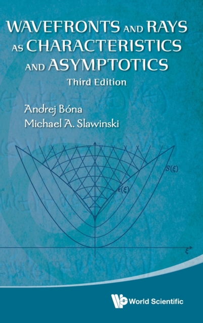 Wavefronts And Rays As Characteristics And Asymptotics (Third Edition), Hardback Book