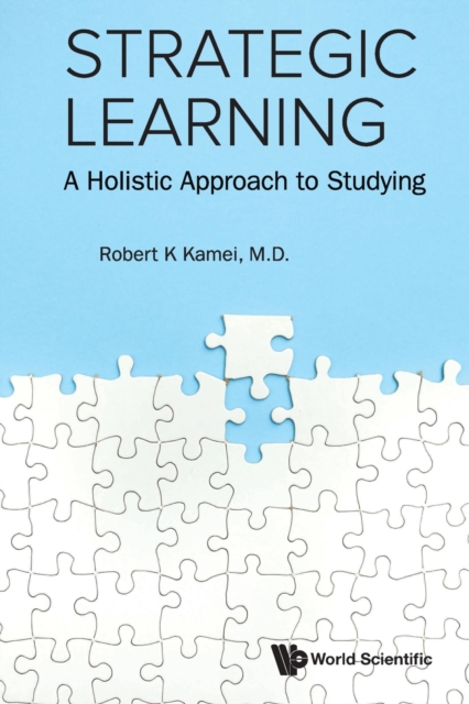 Strategic Learning: A Holistic Approach To Studying, Paperback / softback Book