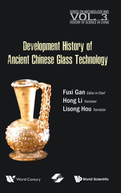 History of Ancient Chinese Glass Technique Development, Hardback Book