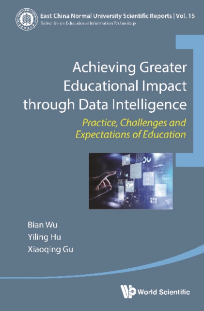 Achieving Greater Educational Impact Through Data Intelligence: Practice, Challenges And Expectations Of Education, EPUB eBook