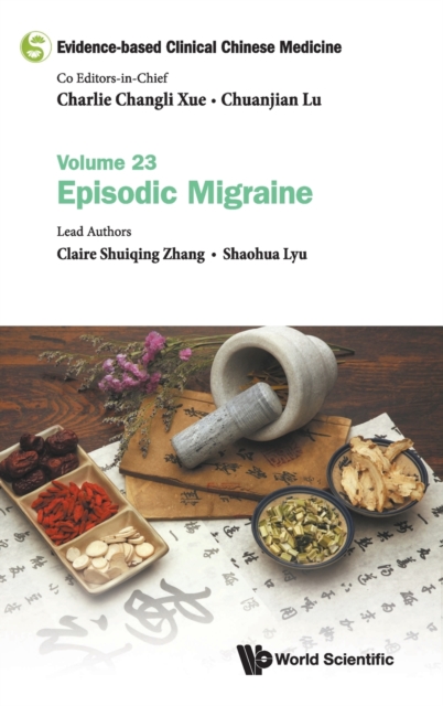 Evidence-based Clinical Chinese Medicine - Volume 23: Episodic Migraine, Hardback Book