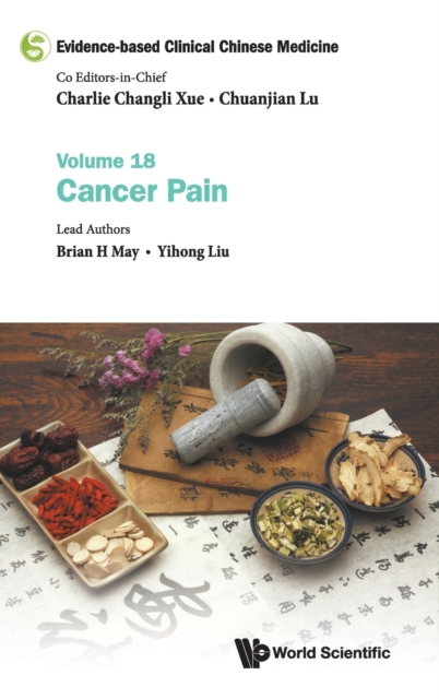 Evidence-based Clinical Chinese Medicine - Volume 18: Cancer Pain, Hardback Book