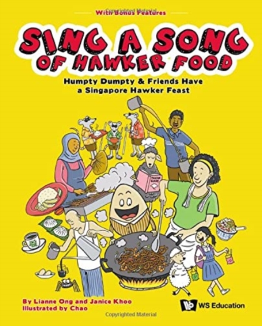 Sing A Song Of Hawker Food: Humpty Dumpty & Friends Have A Singapore Hawker Feast, Hardback Book